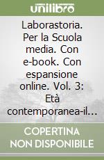 Laborastoria. Con e-book. Con espansione online. Per la Scuola media libro di Siboni Roberto, Pastorino Michele, Rosato Italo