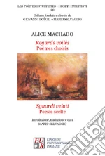 Machado Alice; Dotoli G. (cur.); Selvaggio M. (cur.)