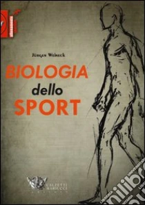 Biologia dello sport libro di Weineck Jürgen