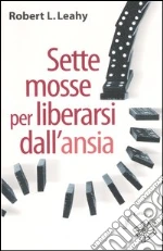 Leahy Robert L.; Liotti G. (cur.); Sassaroli S. (cur.)