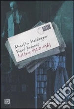 Heidegger Martin; Jaspers Karl; Biemel W. (cur.); Saner H. (cur.)