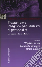 Livesley J. W. (cur.); Dimaggio G. (cur.); Clarkin J. F. (cur.)