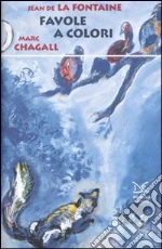 La Fontaine Jean de; Chagall Marc