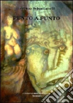 Punto a punto libro di Sebastianelli Lorenzo