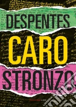 Despentes Virginie; Balmelli M. (cur.)