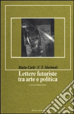 Carli Mario; Marinetti Filippo Tommaso; Salaris C. (cur.)