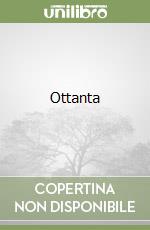 Ottanta libro di Vercesi Pierluigi