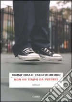 Dibari Tommy; Di Credico Fabio