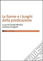Le forme e i luoghi della predazione libro di Micaelli Claudio - Frenguelli Gianluca