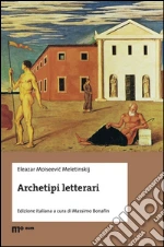 Meletinskij Eleazar Moiseevic; Bonafin M. (cur.)