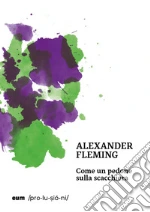 Fleming Alexander; Barbisan B. (cur.); De Benedictis L. (cur.); Merlini R. (cur.)