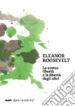 Roosevelt Eleanor; Barbisan B. (cur.); Merlini R. (cur.)