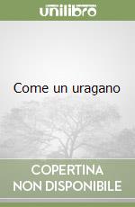 Come un uragano libro di Sparks Nicholas