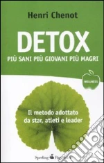 Detox. Più sani, più giovani, più magri libro di Chenot Henri - Suchet Jean-Luc