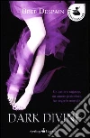 Dark Divine libro di Despain Bree
