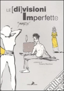 Le divisioni imperfette libro di Makkox