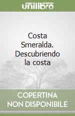 Costa Smeralda. Descubriendo la costa libro