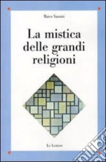 La mistica delle grandi religioni libro di Vannini Marco