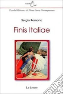 Finis Italiae libro di Romano Sergio