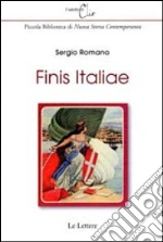 Finis Italiae libro di Romano Sergio