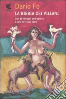 La Bibbia dei villani libro di Fo Dario