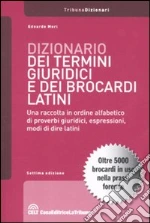 Dizionario dei termini giuridici e dei brocardi latini libro di Mori Edoardo