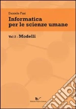 Informatica per le scienze umane (2) libro di Fusi Daniele