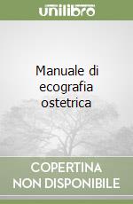 Societ it. di ecografia, ostetricia e ginecologia (cur.)