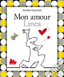 Mon amour Linea. Con DVD libro di Cavandoli Osvaldo