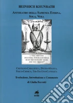 Khunrath Heinrich; Ferretti G. (cur.)