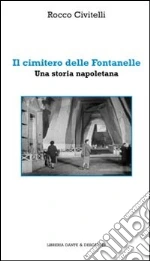 Il cimitero delle fontanelle libro di Civitelli Rocco