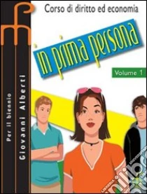 In prima persona. Per le Scuole superiori (2) libro di Alberti Giovanni