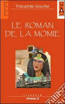 LE ROMAN DE LA MOMIE libro di GALLO