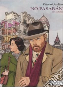 No pasarĂ¡n. Una storia di Max Fridman (3) libro di Giardino Vittorio