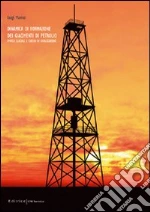 Dinamica di formazione dei giacimenti di petrolio. Ipotesi glaciale e criteri di localizzazione libro di Marino Luigi