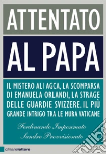Attentato al Papa libro di Imposimato Ferdinando - Provvisionato Sandro