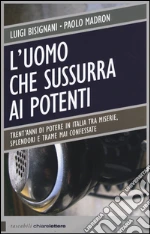 Bisignani Luigi; Madron Paolo