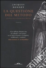 La Questione del metodo libro di Bonnet Jacques