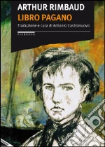 Rimbaud Arthur; Castronuovo A. (cur.)