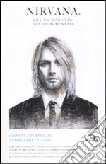 Nirvana. Kill your friends. Testi commentati libro di Prevignano Andrea - Polverari Gianluca
