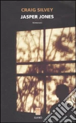 Jasper Jones libro di Silvey Craig