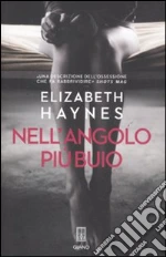 Nell'angolo più buio libro di Haynes Elizabeth