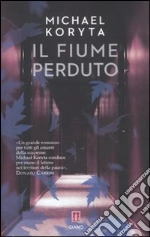 Il fiume perduto libro di Koryta Michael