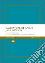 London Jack; Sapienza D. (cur.)