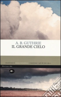 Il grande cielo libro di Guthrie A. B.