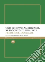 Douglass Frederick; Crescenzi L. (cur.); Viazzoli M. (cur.)