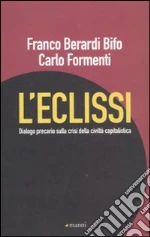 Berardi Franco Bifo; Formenti Carlo