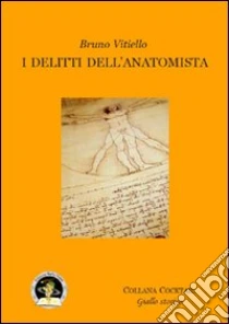 I delitti dell'anatomista libro di Vitiello Bruno