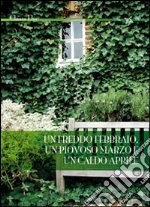 Un Freddo febbraio, un piovoso marzo e un caldo aprile libro di Elia Chiara
