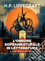Lovecraft Howard P.; Malvestio M. (cur.)
